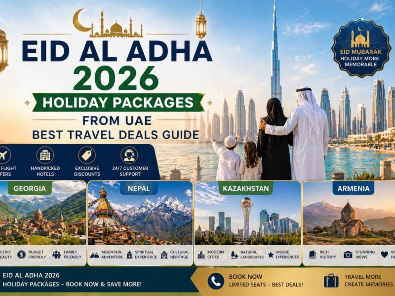 Eid Al Adha 2026 Holiday Packages from UAE Best Travel Deals Guide