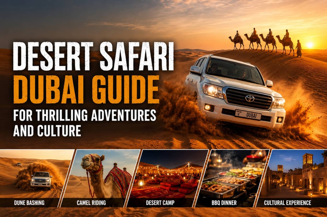 Desert Safari Dubai Guide for Thrilling Adventures and Culture