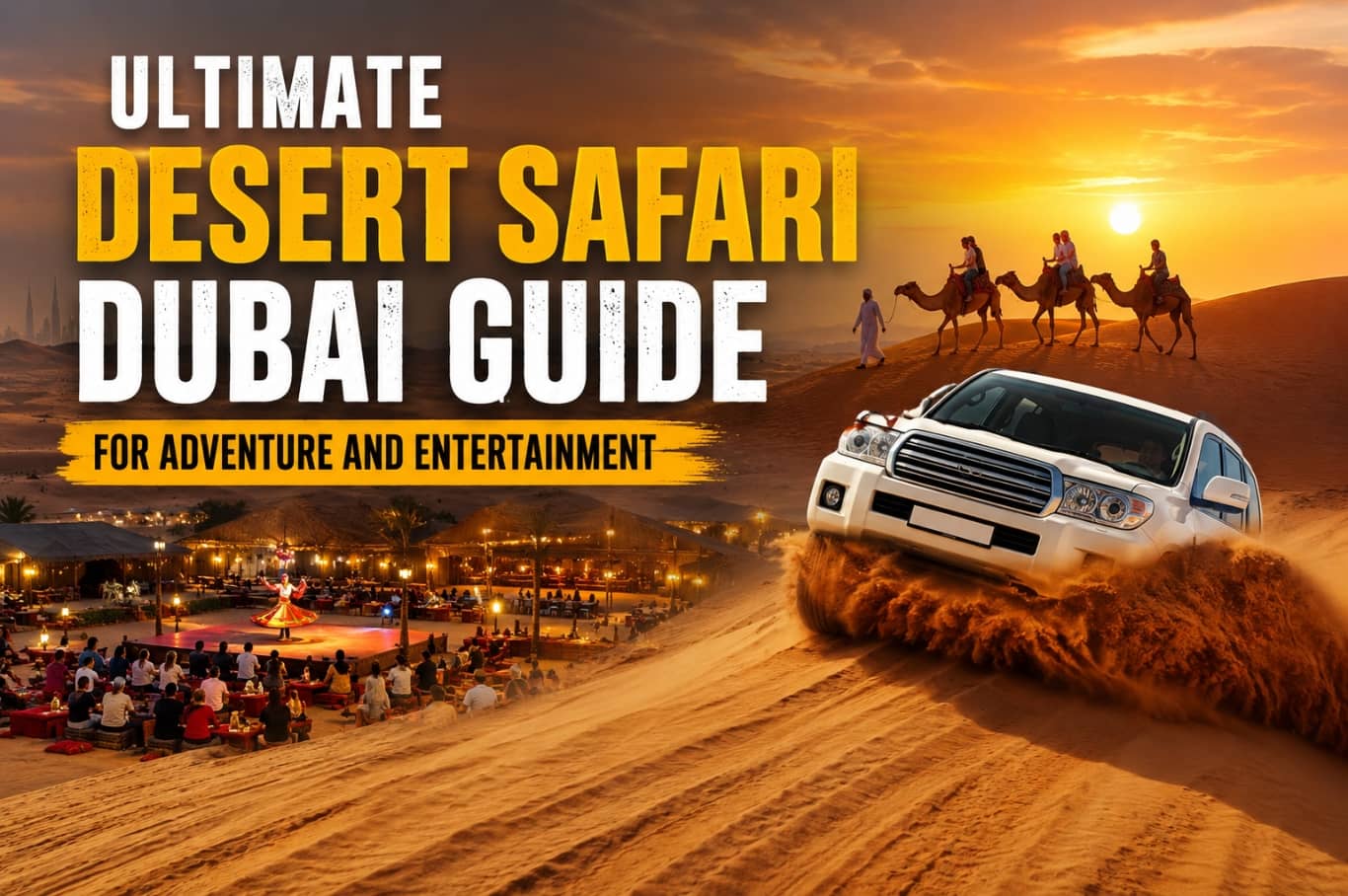 Ultimate Desert Safari Dubai Guide for Adventure and Entertainment