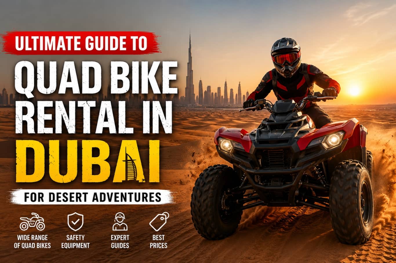 Ultimate Guide to Quad Bike Rental in Dubai for Desert Adventures