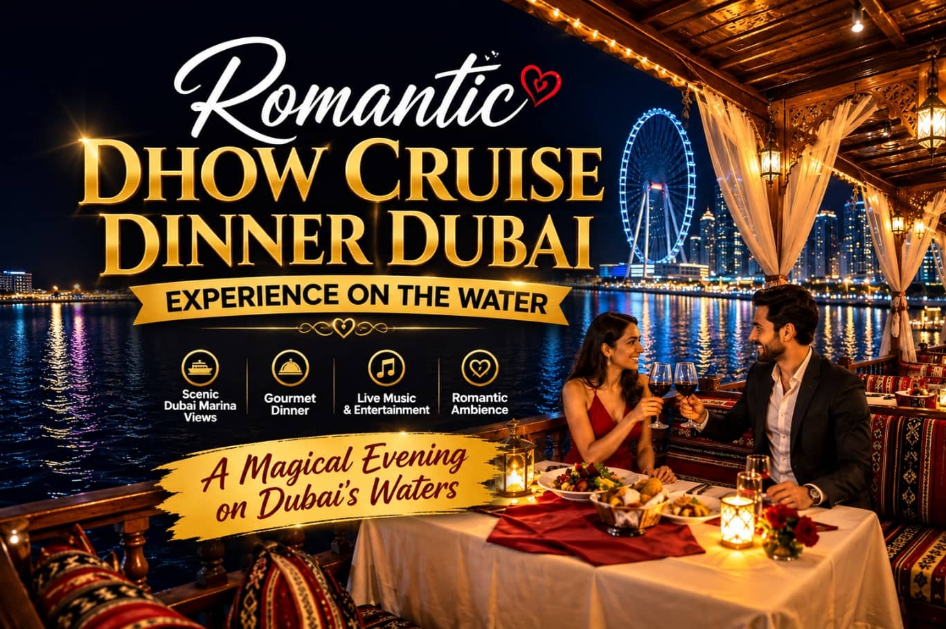 Romantic Dhow Cruise Dinner Dubai Experience on the Water